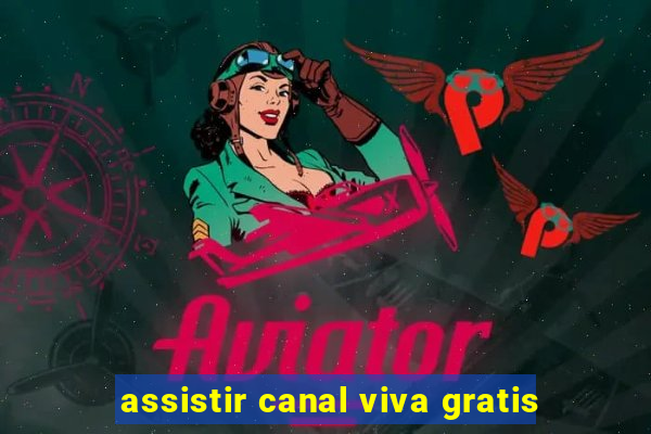 assistir canal viva gratis